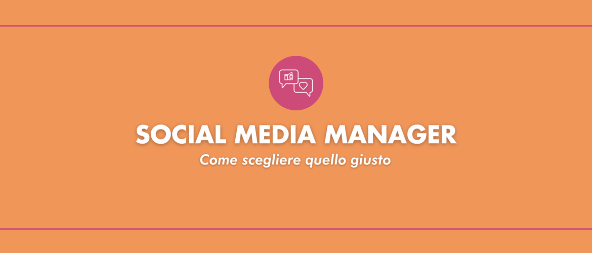social-media-manager-come-scegliere-quello-giusto-1170×500