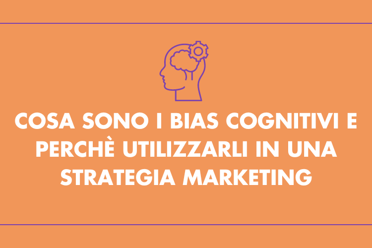 Cosa sono i bias cognitivi